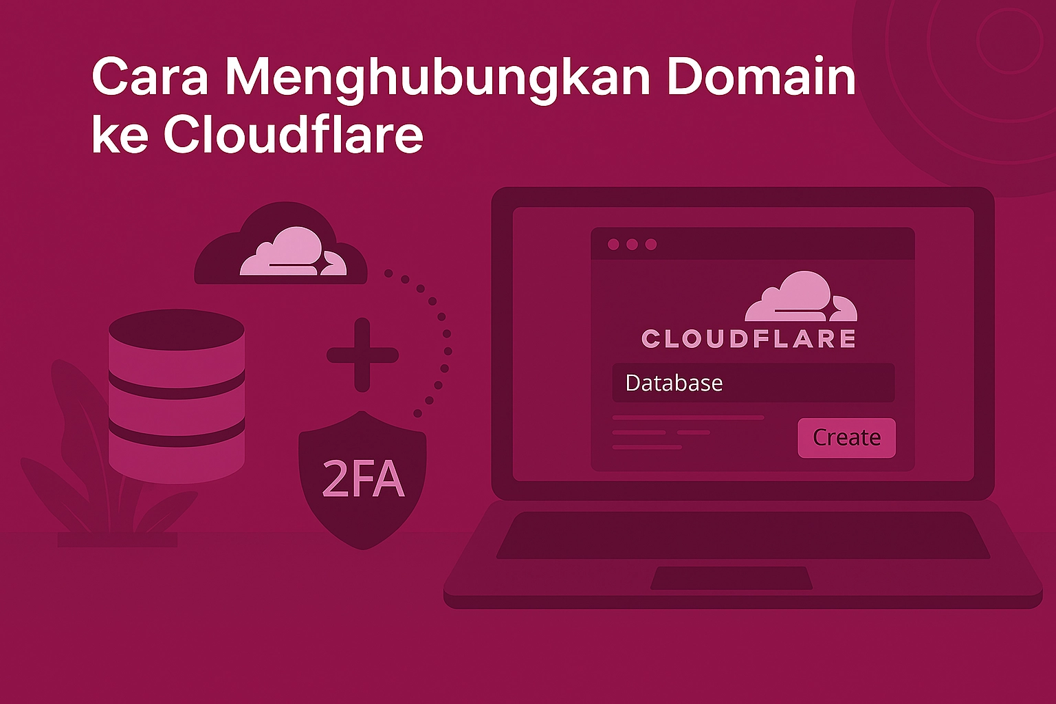 Cara Menghubungkan Domain ke Cloudflare - Panduan Lengkap untuk Pemula